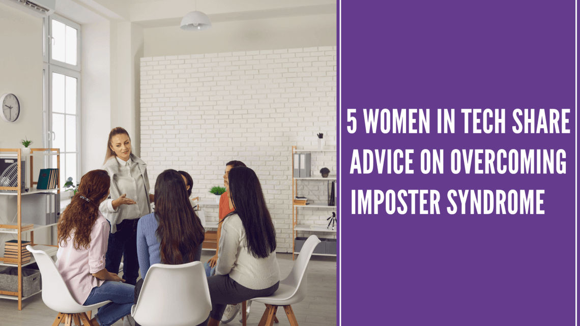 five women in tech on imposter syndrome