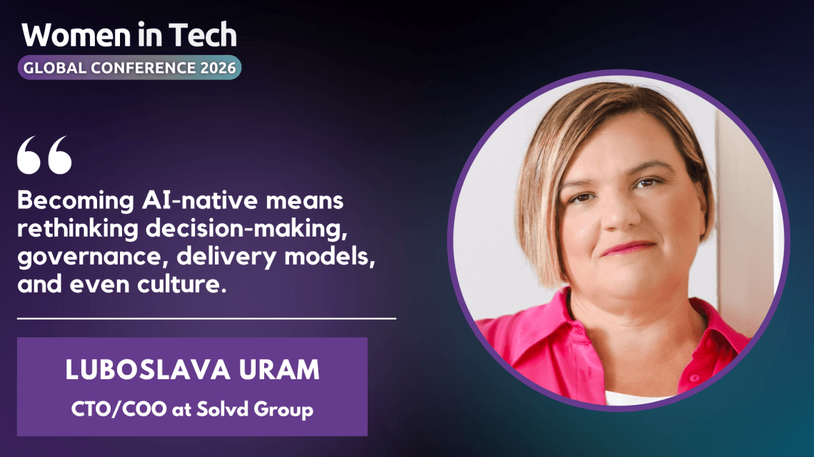 Luboslava Uram-CTO/COO at Solvd Group: Women in Tech Global Conference 2026 Speaker Interview