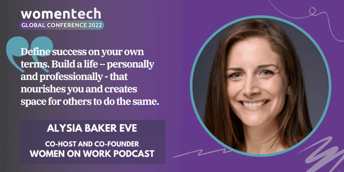 Women in Tech Global Conference Voices 2022: Speaker Alysia Eve at Women on Work Podcast