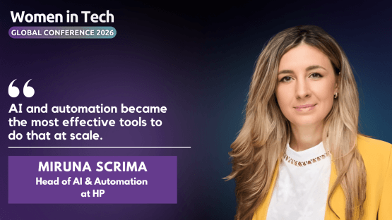 Miruna Scrima-Head of AI & Automation at HP: Women in Tech Global Conference 2026 Speaker Interview