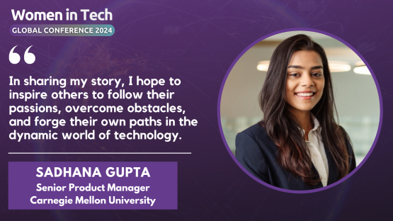 Sadhana Gupta speaker at women in tech global conference 2024