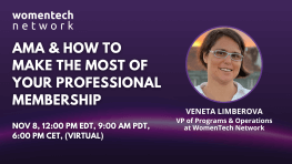AMA & How To Make The Most Of Your Professional Membership | WomenTech Network Member 1:1 Networking