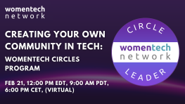 Creating Your Own Community in Tech: Introducing The WomenTech Circles Program