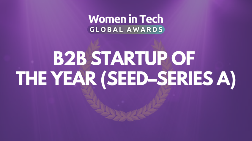 Global Awards 2025 Finalists: B2B Startup of the Year (Seed-Series A, Female Founder/Co-Founder)