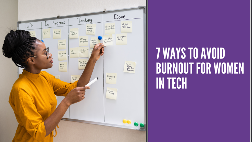 7 ways to avoid burnout for women in tech