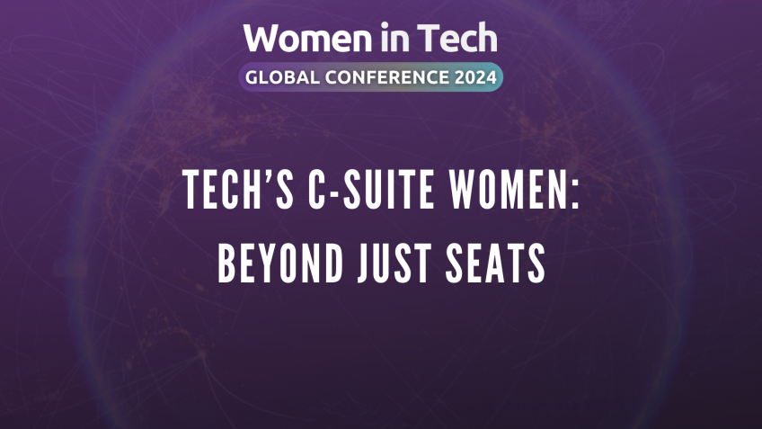 C-suite in tech women in tech global conference 2024
