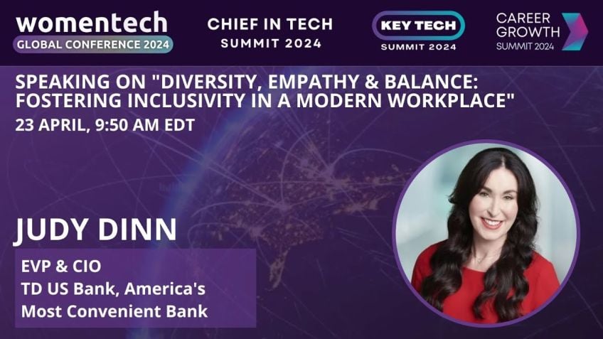 Embedded thumbnail for Diversity, Empathy &amp; Balance: Fostering Inclusivity in a Modern Workplace, Judy Dinn, CIO TD Bank